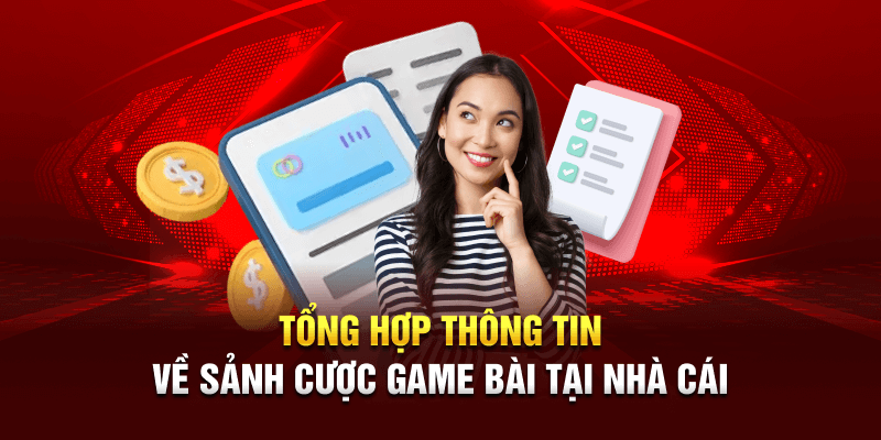 Tổng hợp thông tin độc đáo về sảnh cược hấp dẫn tại nhà cái