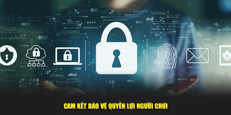 Bảo vệ quyền và sự an toàn của người chơi