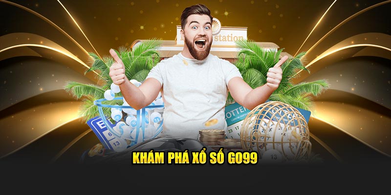 Khám phá xổ số Go99