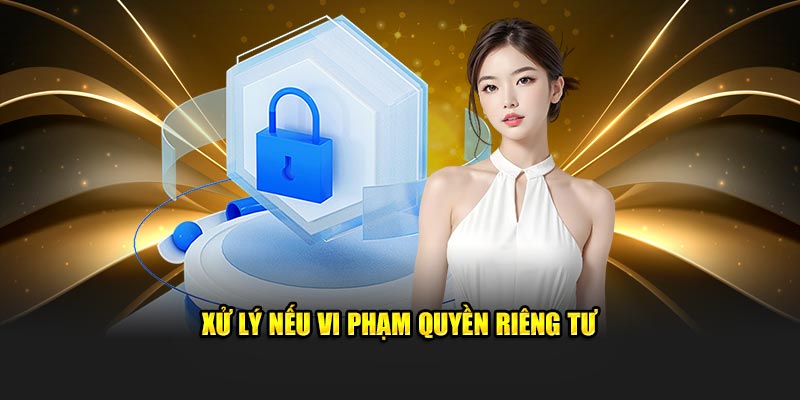 Hình thức xử lý khi vi phạm quyền riêng tư